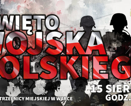 Piknik Rodzinny z okazji Święta Wojska Polskiego już 15 sierpnia!